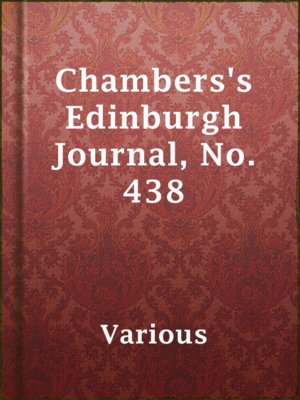 Chambers's Edinburgh Journal, No. 438 - ebook